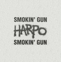 Harpo : Smokin' Gun